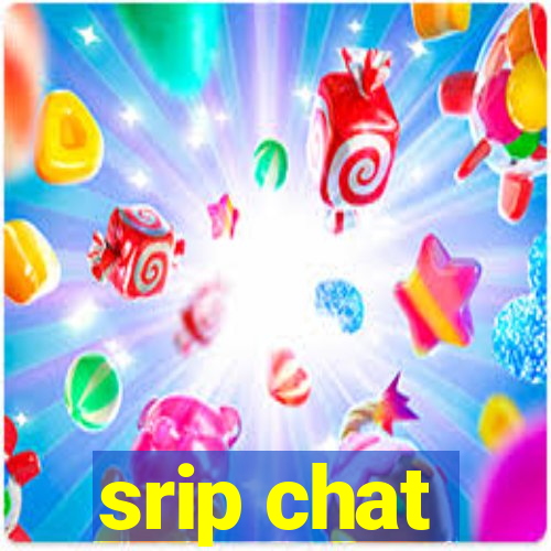 srip chat